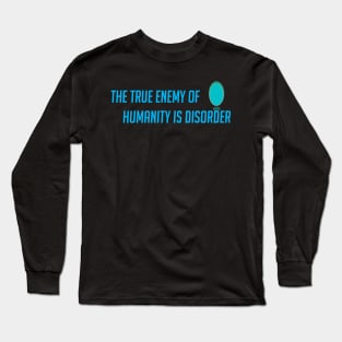 The true enemy of humanity Long Sleeve T-Shirt